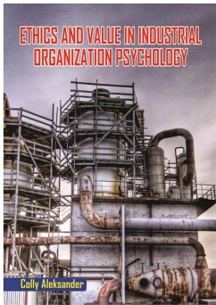 Ethics and Value in Industrial Organization Psychology (eBook, ePUB) - Aleksander, Colly