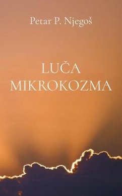 Luca mikrokozma (eBook, ePUB) - Njegos, Petar P.