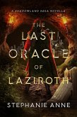 The Last Oracle of Laziroth (Shadowland Saga, #2.5) (eBook, ePUB)