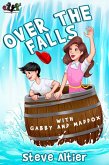Over the Falls with Gabby and Maddox (Gabby and Maddox Adventure Series, #1) (eBook, ePUB)