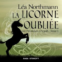 Les Chroniques d'Argalh, T5 : La Licorne Oubliée (MP3-Download) - Northmann, Léa