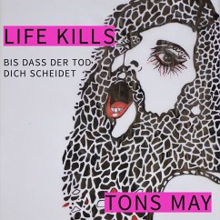Life Kills (MP3-Download) - May, Tons