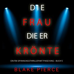 Die frau die er krönte (Ein FBI-Spannungsthriller mit Paige King – Buch 5) (MP3-Download) - Pierce, Blake