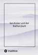 Ion Kaiser und der Bathorykult (eBook,... - Bild 1