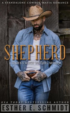 Shepherd: A Clyden's Ranch Wiseguys novella (eBook, ePUB) - Schmidt, Esther E.