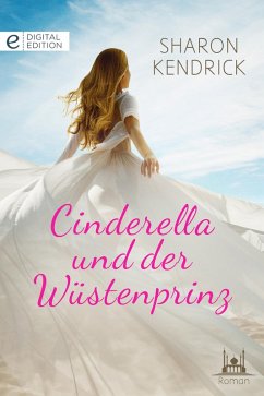 Cinderella und der Wüstenprinz (eBook, ePUB) - Kendrick, Sharon