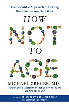 How Not to Age (eBook, ePUB) - Greger, Michael