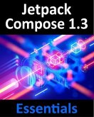 Jetpack Compose 1.3 Essentials (eBook, ePUB) Jetpack Compose 1.3 Essentials (eBook, ePUB)