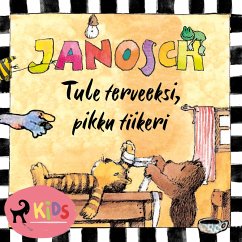 Tule terveeksi, pikku tiikeri (MP3-Download) - Janosch