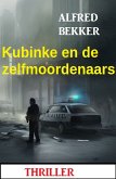 Kubinke en de zelfmoordenaars: Thriller (eBook, ePUB)