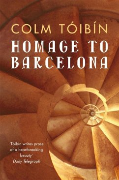 Homage to Barcelona (eBook, ePUB) - Tóibín, Colm