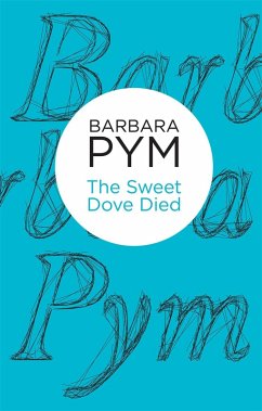 The Sweet Dove Died (eBook, ePUB) - Pym, Barbara