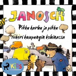 Pikku karhu ja pikku tiikeri kaupungin kohinassa (MP3-Download) - Janosch