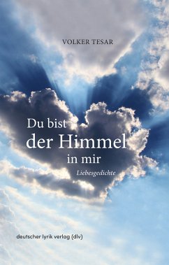 Du bist der Himmel in mir (eBook, ePUB) - Tesar, Volker