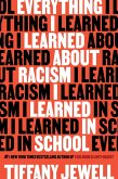 Everything I Learned About Racism I Learned in School (eBook, ePUB)