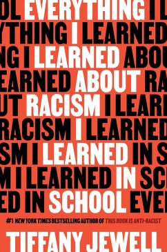 Everything I Learned About Racism I Learned in School (eBook, ePUB) - Jewell, Tiffany