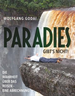 PARADIES GIBT'S NICHT! (eBook, ePUB) - Godai, Wolfgang