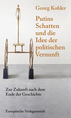 Putins Schatten und die Idee der politischen Vernunft (eBook, ePUB) - Kohler, Georg