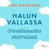 Halun vallassa – Onnellisuutta... - Bild 1