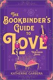 The Bookbinder's Guide to Love (eBook, ePUB)