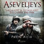 Aseveljeys: saksalaiset ja suomalaiset Itä-Lapissa 1941-1944 (MP3-Download)