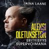 Aleksi Oletukseton – erityisyys... - Bild 1