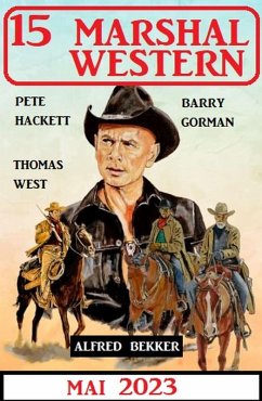 15 Marshal Western Mai 2023 (eBook, ePUB) - Bekker, Alfred; Hackett, Pete; Gorman, Barry; West, Thomas