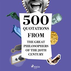 500 Quotations from the Great Philosophers of the 20th Century (MP3-Download) - Cioran, Emil; Jung, Carl; Bachelard, Gaston; Freud, Sigmund; Bierce, Ambrose