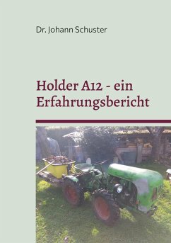 Holder A12 - ein Erfahrungsbericht (eBook, ePUB) - Schuster, Johann