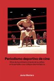 Periodismo deportivo de cine (eBook, ePUB) Periodismo deportivo de cine (eBook, ePUB)
