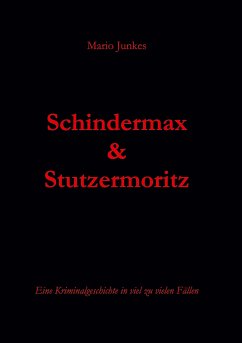 Schindermax und Stutzermoritz (eBook, ePUB) - Junkes, Mario