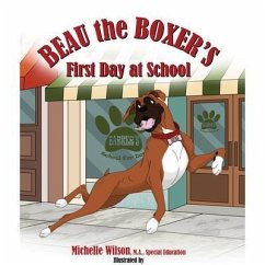 Beau the Boxer's First Day at School (eBook, ePUB) - Wilson, Michelle