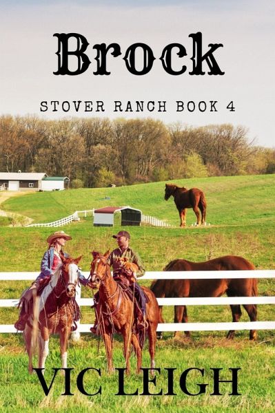 Brock (Stover Ranch Series) (eBook, ePUB) Brock (Stover Ranch Series) (eBook, ePUB)