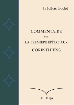 Commentaire sur la Première Épître aux Corinthiens (eBook, ePUB) - Godet, Frédéric
