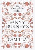 The Complete Edition of Fanny Burney's Camilla (eBook, ePUB) The Complete Edition of Fanny Burney's Camilla (eBook, ePUB)