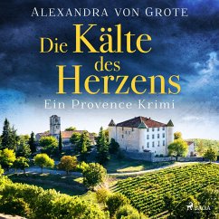 Die Kälte des Herzens: Ein Provence-Krimi - Band 2 (MP3-Download) - Grote, Alexandra von