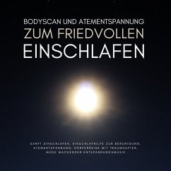 Bodyscan & Atementspannung zum friedvollen Einschlafen (MP3-Download) - Schaefers, Jana Maria