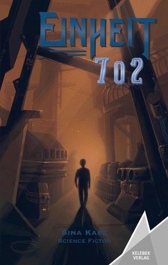 Einheit 702 (eBook, ePUB) - Kase, Sina