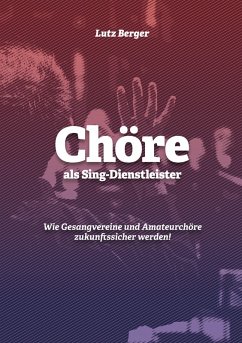 Chöre als Sing-Dienstleister (eBook, ePUB)