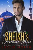The Sheikh's Christmas Maid (Shadid Sheikhs series, #1) (eBook, ePUB)