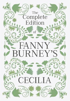 The Complete Edition of Fanny Burney's Cecilia (eBook, ePUB) - Burney, Fanny