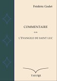 Commentaire sur l'Évangile de Saint Luc (eBook, ePUB)