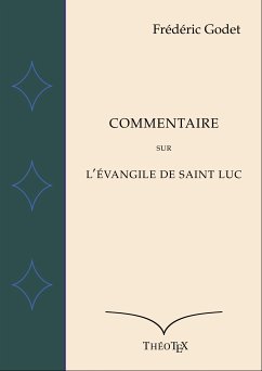 Commentaire sur l'Évangile de Saint Luc (eBook, ePUB)