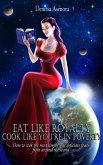 Eat Like Royalty, Cook Like You're in Poverty (eBook, ePUB)