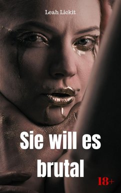 Sie will es brutal (eBook, ePUB) - Lickit, Leah