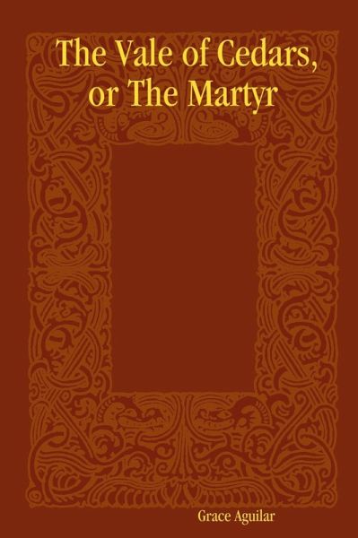 The Vale of Cedars, or the Martyr (eBook, ePUB)