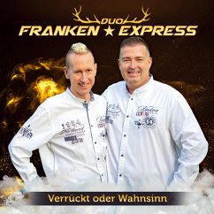 Verrückt Oder Wahnsinn - Duo Franken Express
