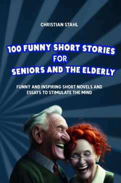 Funny Short Stories for Seniors and the Elderly (eBook, ePUB) - Stahl, Christian