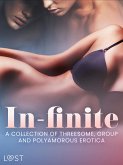 In-finite: A Collection of Threesome, Group and Polyamorous Erotica (eBook, ePUB)