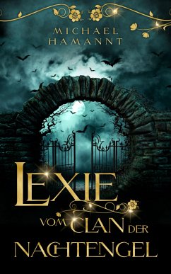 Lexie vom Clan der Nachtengel (eBook, ePUB) - Hamannt, Michael